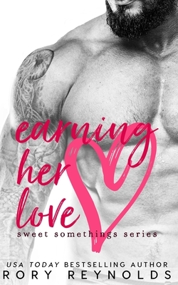 Earning Her Love by Rory Reynolds