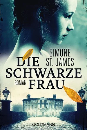 Die schwarze Frau by Simone St. James