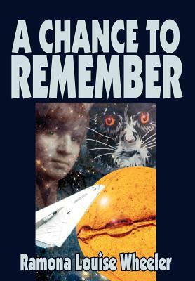 A Chance to Remember by Ramona Louise Wheeler
