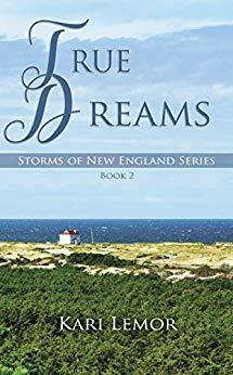 True Dreams (Storms of New England, #2) by Kari Lemor