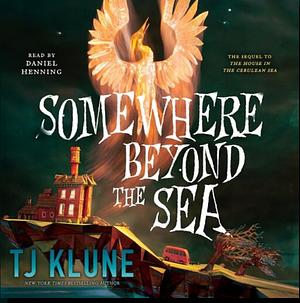 Somewhere beyond the sea  by TJ Klune