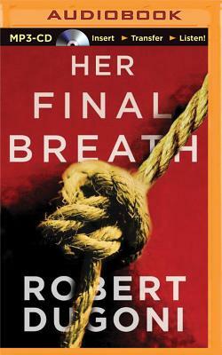 Her Final Breath by Robert Dugoni