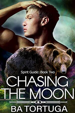 Chasing the Moon by B.A. Tortuga