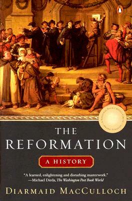 The Reformation: A History by Diarmaid MacCulloch