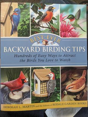 Best-Ever Backyard Birding Tips: 1st (first) edition Text Only by Deborah L. Martin