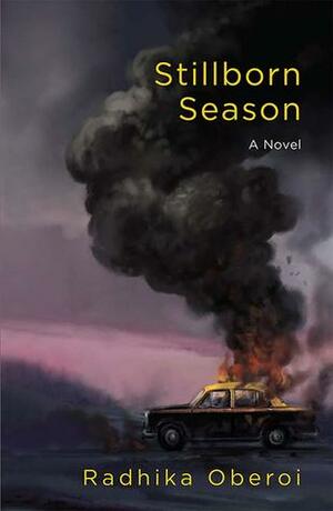 Stillborn Season by Radhika Oberoi