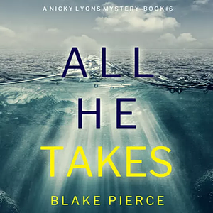 All He Takes by Blake Pierce