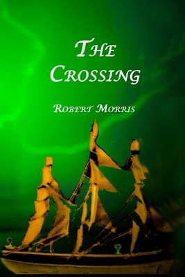 The Crossing by Robert Morris