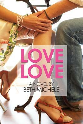 Love Love by Beth Michele