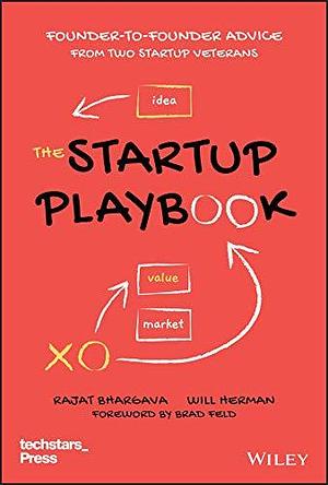 The Startup Playbook: Founder-to-Founder Advice from Two Startup Veterans by Will Herman, Rajat Bhargava, Rajat Bhargava