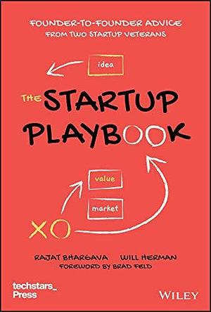 The Startup Playbook: Founder-to-Founder Advice from Two Startup Veterans by Rajat Bhargava, Rajat Bhargava, Will Herman