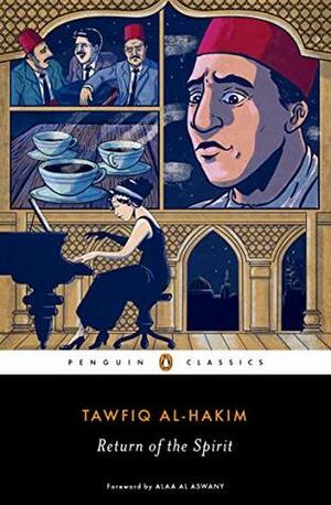 Return of the Spirit by Tawfiq al-Hakim, Alaa Al Aswany, Russell Harris