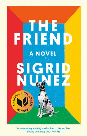 The Friend by Sigrid Nunez