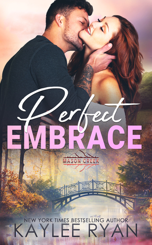 Perfect Embrace by Kaylee Ryan