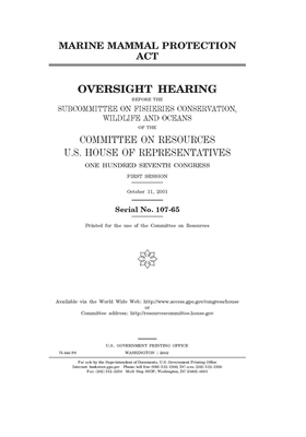 Marine Mammal Protection Act by Committee on Resources Subcommi (house), United S. Congress, United States House of Representatives