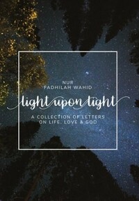 Light Upon Light by Nur Fadhilah Wahid