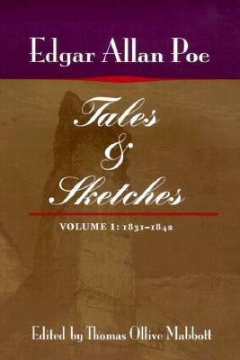 Tales and Sketches, Vol. 1: 1831-1842 by Eleanor D. Kewer, Thomas Ollive Mabbott, Edgar Allan Poe
