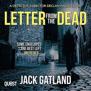 Letter From The Dead by Jack Gatland