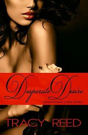 Desperate Desire by Tracy Reed