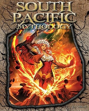 South Pacific Mythology by Jim Ollhoff