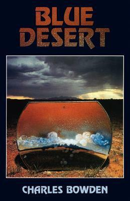 Blue Desert by Charles Bowden