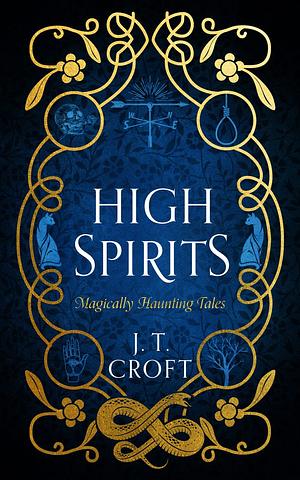 High Spirits by J.T. Croft