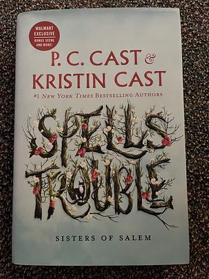 Spells Trouble by P.C. Cast, Kristin Cast