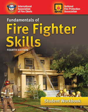 Fundamentals of Fire Fighter Skills Student Workbook by International Association of Fire Chiefs