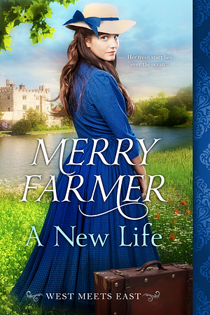 A New Life by Merry Farmer