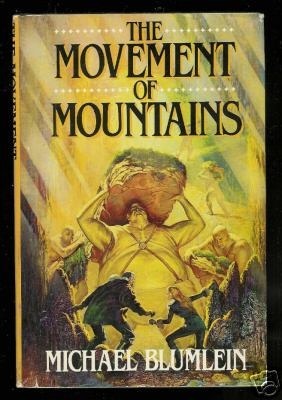 The Movement of Mountains by Michael Blumlein