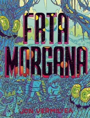 Fata Morgana by Jon Vermilyea