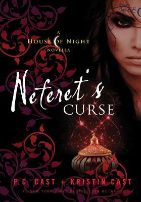 Neferet's Curse by Kristin Cast, P.C. Cast