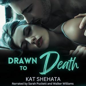 Drawn to Death by Kat Shehata