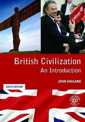 British Civilization: An Introduction by John Oakland