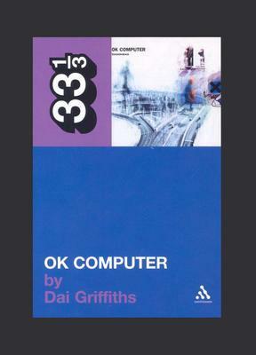 OK Computer by Dai Griffiths