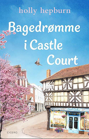 Bagedrømme i Castle Court by Holly Hepburn