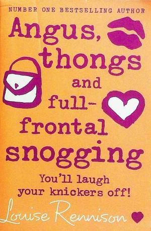 Angus,thongs and full-frontal snogging by Louise Rennison