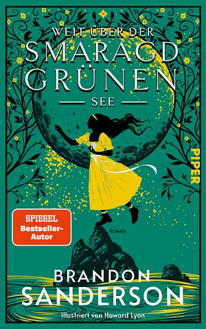 Weit über der smaragdgrünen See by Brandon Sanderson