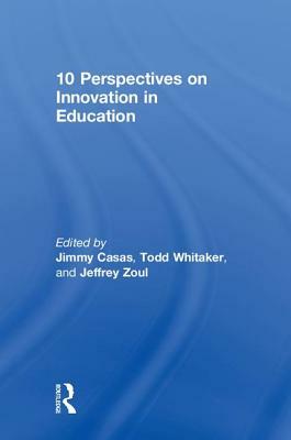 10 Perspectives on Innovation in Education by 