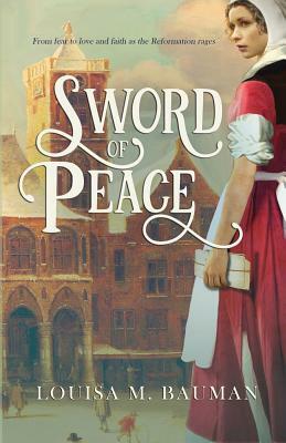 Sword of Peace by Louisa M. Bauman