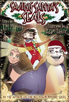 Saving Santa's Seals by Ted M. Murphy