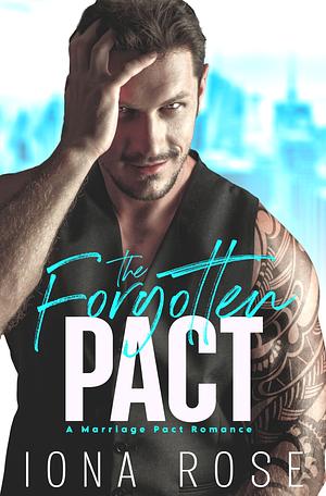 The Forgotten Pact by Iona Rose, Iona Rose