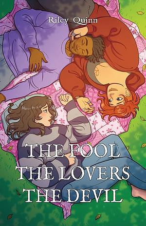 The Fool, The Lovers, The Devil by Riley Quinn