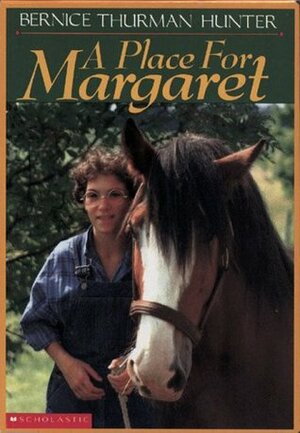 A Place for Margaret by Bernice Thurman Hunter