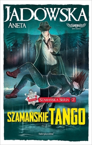 Szamańskie tango by Aneta Jadowska