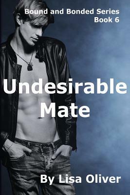 Undesirable Mate by Lisa Oliver