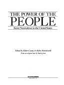 The Power of the People: Active Nonviolence in the United States by Robert Cooney, Helen Michalowski