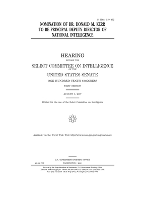 Nomination of Dr. Donald M. Kerr to be Principal Deputy Director of National Intelligence by Select Committee on Intelligen (senate), United States Congress, United States Senate