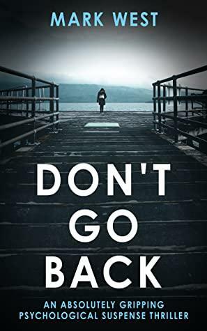 Don't Go Back by Mark West