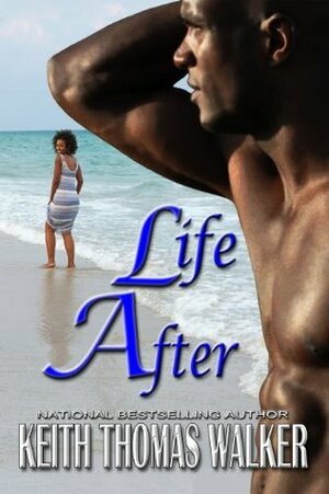 Life After by Keith Thomas Walker